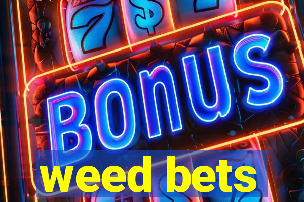 weed bets